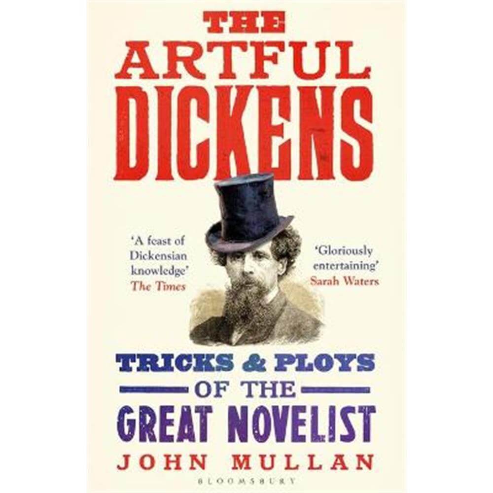 The Artful Dickens: The Tricks and Ploys of the Great Novelist (Paperback) - John Mullan